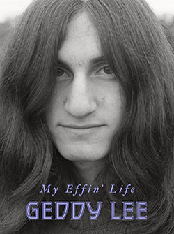 Geddy Lee: My Effin' Life